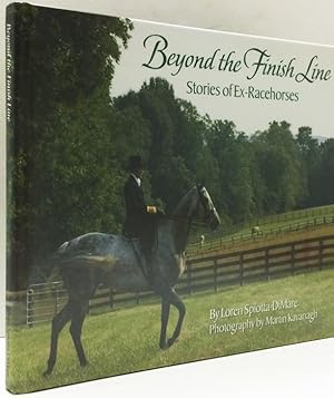 Seller image for Beyond the Finish Line, stories of ex racehorses (SIGNED) for sale by Bohemian Bookworm