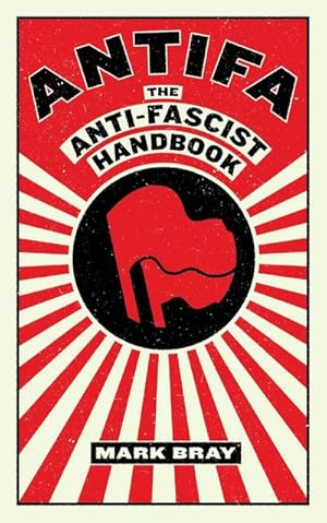 Bild des Verkufers fr Antifa : The Anti-Fascist Handbook zum Verkauf von AHA-BUCH GmbH