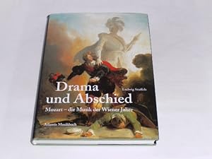 Bild des Verkufers fr Drama und Abschied. Mozart - die Musik der Wiener Jahre. zum Verkauf von Der-Philo-soph