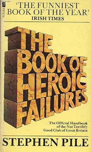 Seller image for THE BOOK OF HEROIC FAILURES for sale by Le-Livre