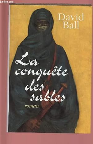 Bild des Verkufers fr LA CONQUETE DES SABLES zum Verkauf von Le-Livre