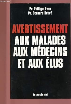Imagen del vendedor de AVERTISSEMENT AUX MALADES AUX MEDECINS ET AUX ELUS a la venta por Le-Livre