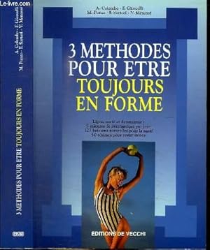 Bild des Verkufers fr 3 METHODES POUR ETRE TOUJOURS EN FORME zum Verkauf von Le-Livre