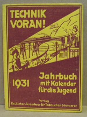 Seller image for Technik voran! Jahrbuch mit Kalender fr die Jugend 1931. for sale by Nicoline Thieme