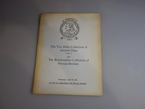 Bild des Verkufers fr THE VON DEHN COLLECTION OF ANCIENT GLASS PART II. The Brockelschen Collection of Persian Bronzes zum Verkauf von INFINIBU KG