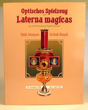 Optisches Spielzeug und Laterna magicas aus der Sammlung Harald Hansen. Katalog zur Ausstellung i...