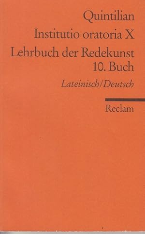 Bild des Verkufers fr Instituto oratoria X. Lehrbuch der Redekunst: 10. Buch. Lat./Dt. zum Verkauf von Allguer Online Antiquariat