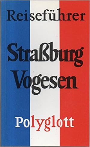 Bild des Verkufers fr Polyglott Reisefhrer: Straburg / Vogesen zum Verkauf von Allguer Online Antiquariat