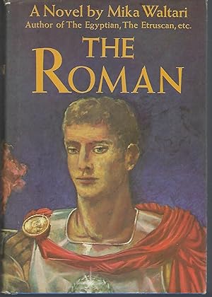 Seller image for The Roman: The Memoirs of Minutus Lausus Manilianus, Who Has Won the Insignia of a Triumph, Who Has the Rank of Consul, Who is Chairman of the Priests' Collegium of the God Vespasian and a Member of the Roman Senate for sale by Turn-The-Page Books