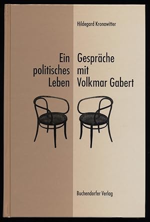 Bild des Verkäufers für Ein politisches Leben : Gespräche mit Volkmar Gabert. zum Verkauf von Antiquariat Peda