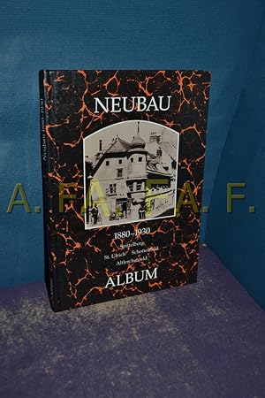 Bild des Verkufers fr Neubau : 1880 - 1930 [Spittelberg, St. Ulrich, Schottenfeld, Altlerchenfeld] zum Verkauf von Antiquarische Fundgrube e.U.