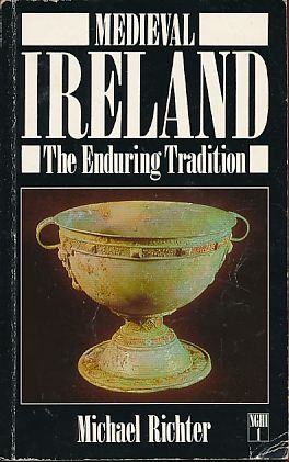 Seller image for Medieval Ireland. The Enduring Tradition. New Gill History of Ireland 1. for sale by Fundus-Online GbR Borkert Schwarz Zerfa