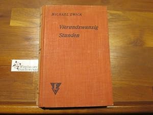 Image du vendeur pour Vierundzwanzig Stunden : Spionageroman. mis en vente par Antiquariat im Kaiserviertel | Wimbauer Buchversand