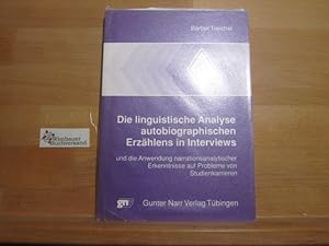 Seller image for Die linguistische Analyse autobiographischen Erzhlens in Interviews und die Anwendung narrationsanalytischer Erkenntnisse auf Probleme von Studienkarrieren. Tbinger Beitrge zur Linguistik ; 416 for sale by Antiquariat im Kaiserviertel | Wimbauer Buchversand