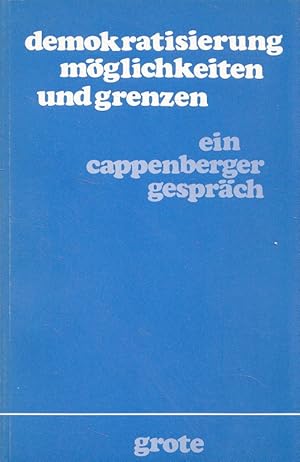 Bild des Verkufers fr Demokratisierung, Mglichkeiten und Grenzen - ein Cappenberger Gesprch Referate von Helmut Quaritsch u. Erhard Denninger / Cappenberger Gesprch: Cappenberger Gesprche der Freiherr-VomStein-Gesellschaft e.V. ; Bd. 11 zum Verkauf von Versandantiquariat Nussbaum