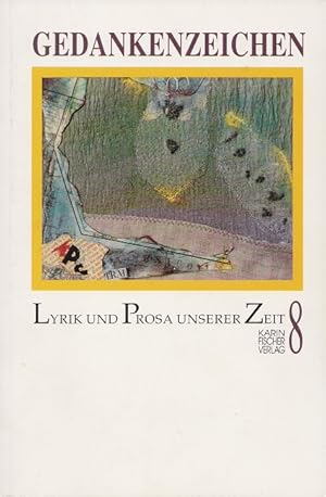 Seller image for Gedankenzeichen - Lyrik und Prosa unserer Zeit 8 for sale by Versandantiquariat Nussbaum