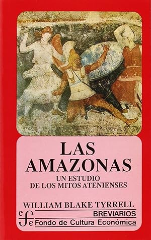 Seller image for Las amazonas : un estudio de los mitos atenienses for sale by Imosver