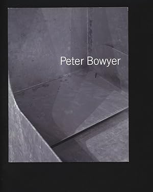 Seller image for Peter Bowyer. Art Gallery of York Unversity, exhibition May 21 - Jun 27, and Sept. 2 - 28, 2003. for sale by Antiquariat Bookfarm