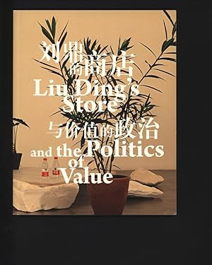 Imagen del vendedor de Liu Ding's Store and the Politics of Value. a la venta por Antiquariat Bookfarm