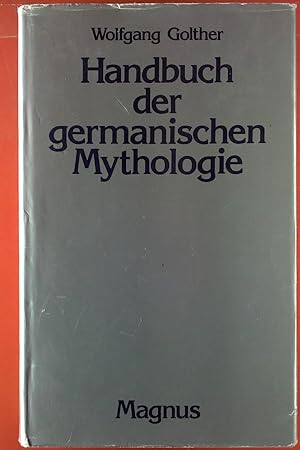 Bild des Verkufers fr Handbuch der germanischen Mythologie. Unvernderter Neudruck der revidierten Ausgabe von 1908 zum Verkauf von biblion2