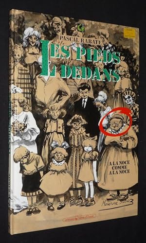 Bild des Verkufers fr Les Pieds dedans, T2 : A la noce comme  la noce zum Verkauf von Abraxas-libris