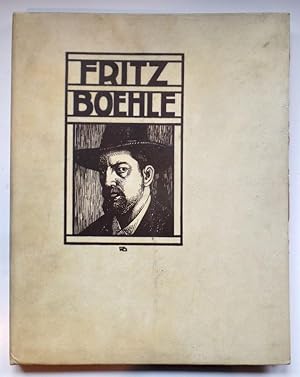 Fritz Boehle. Mit dreizehn Mattkunstdruckbildern, vierzig Reproduktionen in Tondruck und zwei Gra...