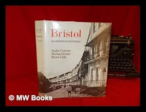 Seller image for Bristol : an architectural history / Andor Gomme, Michael Jenner, Bryan Little for sale by MW Books