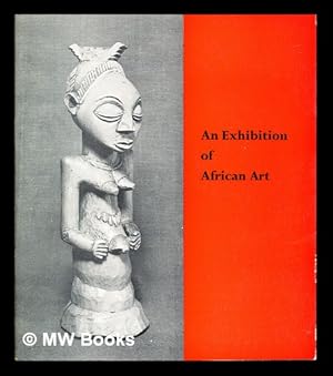 Seller image for An exhibition of African art held at the Royal Scottish Museum, 24th February-24th March 1962 for sale by MW Books