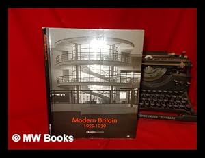 Immagine del venditore per Modern Britain (1929-1939) / edited by James Peto and Donna Loveday venduto da MW Books