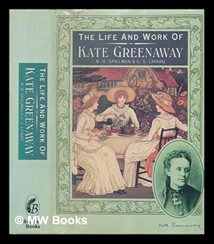 Image du vendeur pour The life and work of Kate Greenaway / by M. H. Spielmann and G. S. Layard mis en vente par MW Books