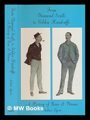 Imagen del vendedor de From diamond sculls to golden handcuffs : a history of Rowe & Pitman / Andrew Lycett a la venta por MW Books