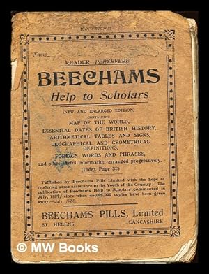 Seller image for Beechams' Help to Scholars: map of the world, essential dates of British History, arithmetical tables and signs, geographical and geometrical definitions, foreign words and phrases, and other useful information arranged progessively for sale by MW Books