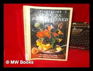 Seller image for Flowers Rediscovered for sale by MW Books