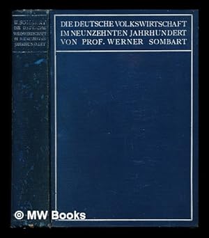Bild des Verkufers fr Die deutsche Volkswirtschaft im neunzehnten Jahrhundert / von Werner Sombart zum Verkauf von MW Books