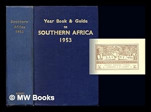 Seller image for The Year Book and Guide to Southern Africa. 1953 edition. (including the Union of South Africa, Northern and Southern Rhodesia, South West Africa, Angola, etc.) with Atlas, Town Plans, Route Maps, ect for sale by MW Books