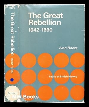 Imagen del vendedor de The Great Rebellion, (1642-1660) / Ivan Roots a la venta por MW Books