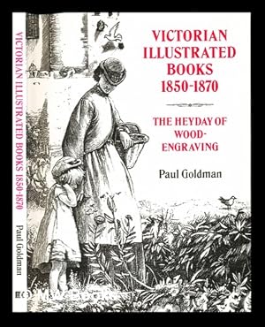 Immagine del venditore per Victorian illustrated books (1850-1870) : the heyday of wood-engraving : the Robin de Beaumont Collection / Paul Goldman venduto da MW Books