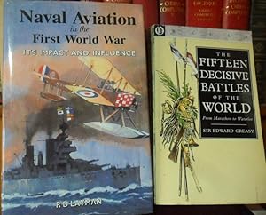 THE FIFTEEN DECISIVES BATTLES OF THE WORLD From Marathon to Waterloo + Naval Aviation in the Firs...