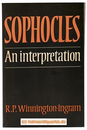 Sophocles. An Interpretation.