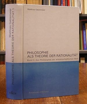 Philosophie als Theorie der Rationalität. Analysen und Rekonstruktionen, hg. von Jürgen Villers. ...