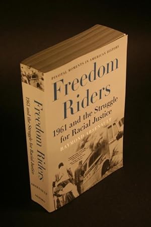 Bild des Verkufers fr Freedom riders : 1961 and the struggle for racial justice. zum Verkauf von Steven Wolfe Books