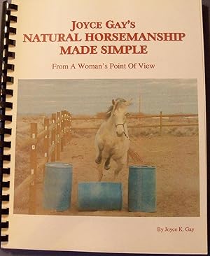 JOYCE GAY'S NATURAL HORSEMANSHIP MADE SIMPLE