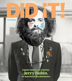 Seller image for Did It! : From Yippie to Yuppie: Jerry Rubin, an American Revolutionary for sale by GreatBookPrices