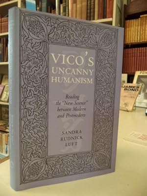 Seller image for Vico's Uncanny Humanism: Reading the "New Science" between Modern and Postmodern for sale by The Odd Book  (ABAC, ILAB)