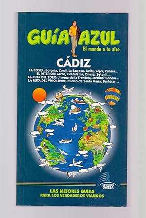 Imagen del vendedor de CADIZ - GUIA AZUL, EL MUNDO EN TU AIRE a la venta por Libreria 7 Soles