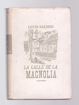 Seller image for LA CALLE DE LA MAGNOLIA for sale by Libreria 7 Soles