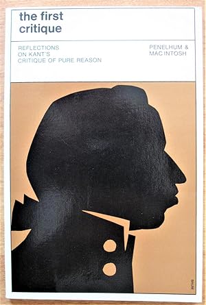 Immagine del venditore per The First Critique: Reflections on Kant's Critique of Pure Reason venduto da Ken Jackson