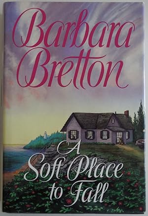 Immagine del venditore per A Soft Place to Fall [Hardcover] by Barbara Bretton venduto da Sklubooks, LLC
