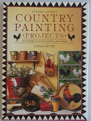 Seller image for Country Painting Projects: Decorating on Wood, Pottery, and Metal by Hunk, Emma for sale by Sklubooks, LLC