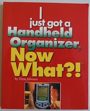 Immagine del venditore per I Just Got a Handheld Organizer, Now What?! [Unknown Binding] by venduto da Sklubooks, LLC